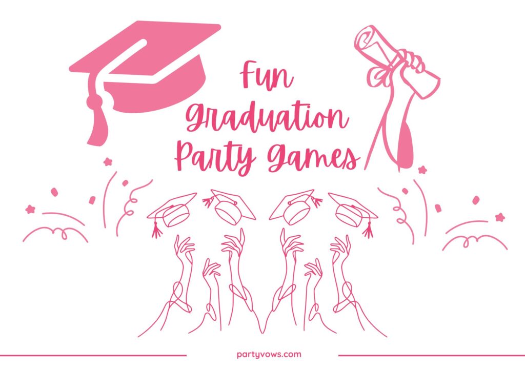 Fun Day Graduation 20 Fun Graduation Party Games for a Memorable time - Party Vows