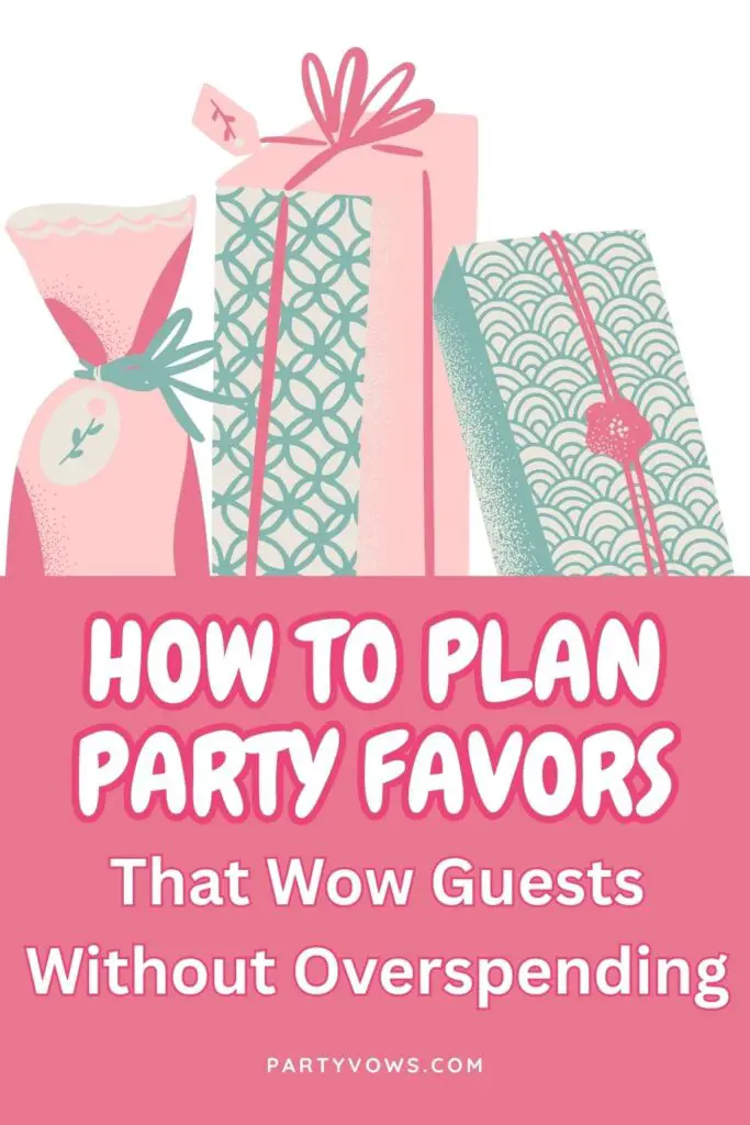 How to Plan Party Favors