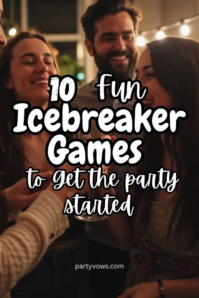 Fun icebreaker Games to get party started