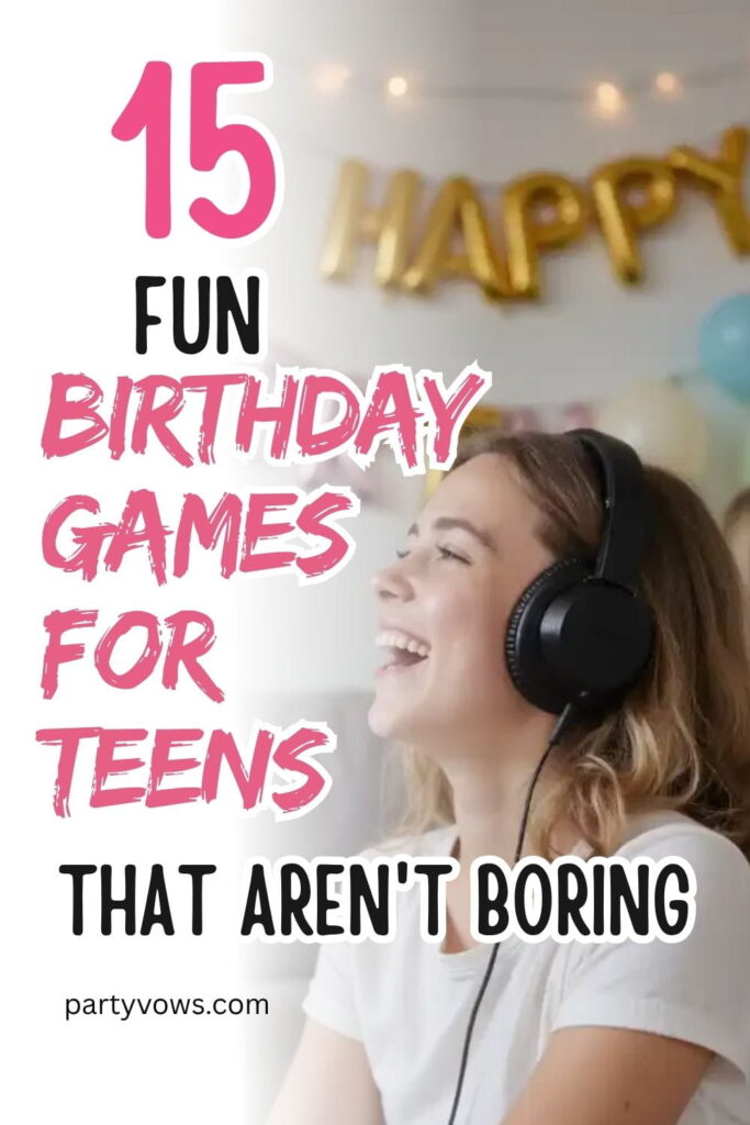 15 Fun Birthday Games for Teens That Aren't Boring