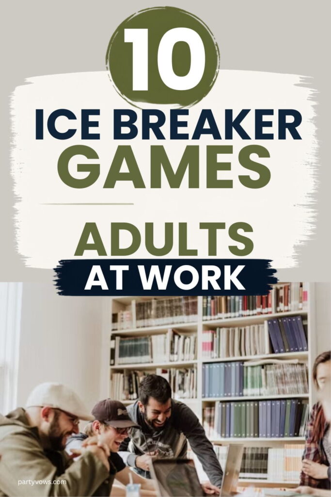 10 Ice Breaker Games for Adults at Work